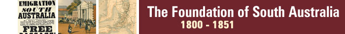 The Foundation of South Australia 1800 - 1851